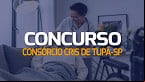 Concurso Consórcio CRIS de Tupã-SP 2024 - Edital e Inscrição