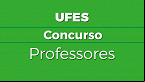 UFES lança edital 19/2024 para Professor Substituto