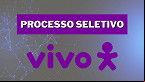 Vivo abre 162 vagas em fevereiro para 24 estados; saiba como se inscrever