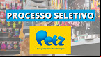 Processo seletivo Petz: 684 vagas abertas em fevereiro