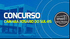 Concurso Câmara Rosário do Sul-RS 2024 - Edital e Inscrição