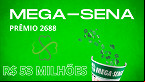 Mega-Sena 2688 é HOJE (15/02) e pode pagar 2º maior prêmio do ano