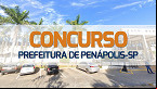 Prefeitura de Penápolis-SP abre concurso para Controlador Interno