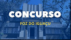 Concurso de Foz do Iguaçu-PR sairá pela Fundatec