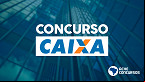 Caixa PRORROGA inscrição em concurso público com 4.050 vagas; veja novo prazo