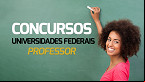 Concursos Universidades Federais para Professores pagam até R$ 11 mil em março