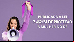 Lei proíbe condenados por violência doméstica de assumirem concurso no DF