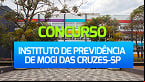 Concurso Instituto de Previdência de Mogi das Cruzes-SP 2024 é aberto