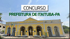 Concurso da Prefeitura de Itaituba-PA 2024 é suspenso e vai remarcar provas