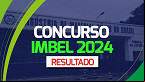 Resultado do Concurso IMBEL sai pelo IBFC