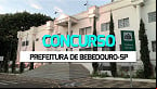 Concurso Prefeitura de Bebedouro-SP 2024: Saíram 6 editais