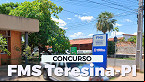 Concurso FMS Teresina-PI 2024: Fundação Saúde remarca provas para 643 vagas