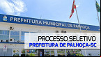 Prefeitura de Palhoça-SC realiza nova seleção para cadastro reserva