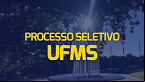 UFMS abre seleção para Pesquisador Visitante com salários de R$ 6,3 mil