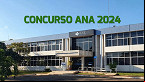Concurso ANA 2024 registra 12 mil inscritos em 3 cargos; veja concorrência