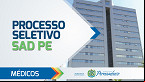 SAD PE abre 42 vagas para Médicos e oferece R$ 6 mil