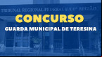 Teresina-PI abrirá concurso para Guarda Municipal com mais de 100 vagas em 2024