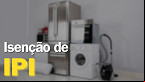 Câmara aprova isenção de IPI para eletrodomésticos no RS