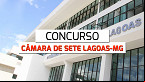Concurso Câmara de Sete Lagoas-MG 2024