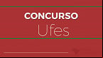 UFES abre concurso público com 10 vagas para Professores; veja áreas
