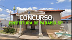 Concurso da Prefeitura de Paraíso-SP 2024 é aberto