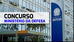 Ministério da Defesa solicita concurso com mais de 4 mil vagas em diversos cargos