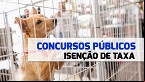 Isenção de taxa em Concursos Públicos para quem adotar animais é tema de novo PL