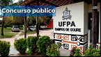 UFPA anuncia edital 133/2024 para concurso de Professor Auxiliar