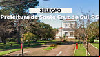 Prefeitura de Santa Cruz do Sul-RS lança edital com vagas para Educador Social e Professor
