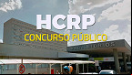 Hospital das Clínicas de Ribeirão Preto-SP abre concurso
