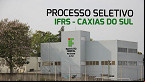 IFRS abre vagas para Professor Substituto no campus de Caxias do Sul