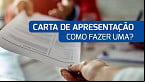 Carta de Apresentação: saiba como fazer uma
