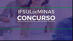 IFSULDEMINAS abre vagas para Professor Substituto em Informática
