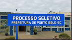 Edital publicado pela Prefeitura de Porto Belo-SC abre vagas de R$ 6,6 mil