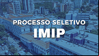 IMIP abre vagas na saúde indígena no Maranhão