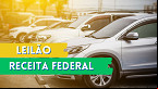 Leilão da Receita Federal em Julho tem carro a partir de R$ 500; veja itens