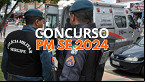 Concurso PM SE é autorizado com 335 vagas; veja cargos e requisitos