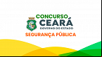 Governador do Ceará anuncia 2.600 vagas em concursos para a área de Segurança Pública