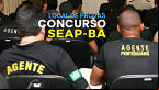 Concurso SEAP-BA 2024 convoca para provas; veja como consultar o local