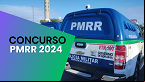 Concurso PMRR 2024: definida banca organizadora para novo edital com 120 vagas