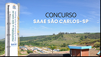 Concurso SAAE São Carlos-SP 2024: Saiu edital com 37 vagas