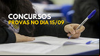 Concursos: Veja quais editais aplicam provas no dia 15 de setembro