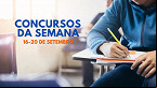 69 Concursos abertos na semana ofertam 2.318 vagas; veja lista
