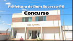 Edital Bom Sucesso-PR 2024 é publicado com 43 vagas
