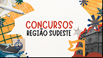 Região Sudeste: 6 Concursos com os maiores salários para se inscrever