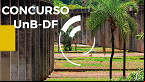 UNB-DF divulga edital 200/2024 para Professor Adjunto
