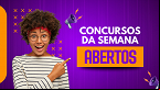 Concursos abertos: Semana de 23/09 abre mais de 4.700 vagas