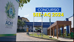 Educação do Acre (SEE-AC) abre concurso com 3.000 vagas