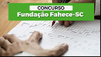 FundaÃ§Ã£o FAHECE-SC abre vagas para Enfermeiro em FlorianÃ³polis