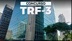 Concurso TRF-3 Juiz: Provas marcadas para 19 de janeiro